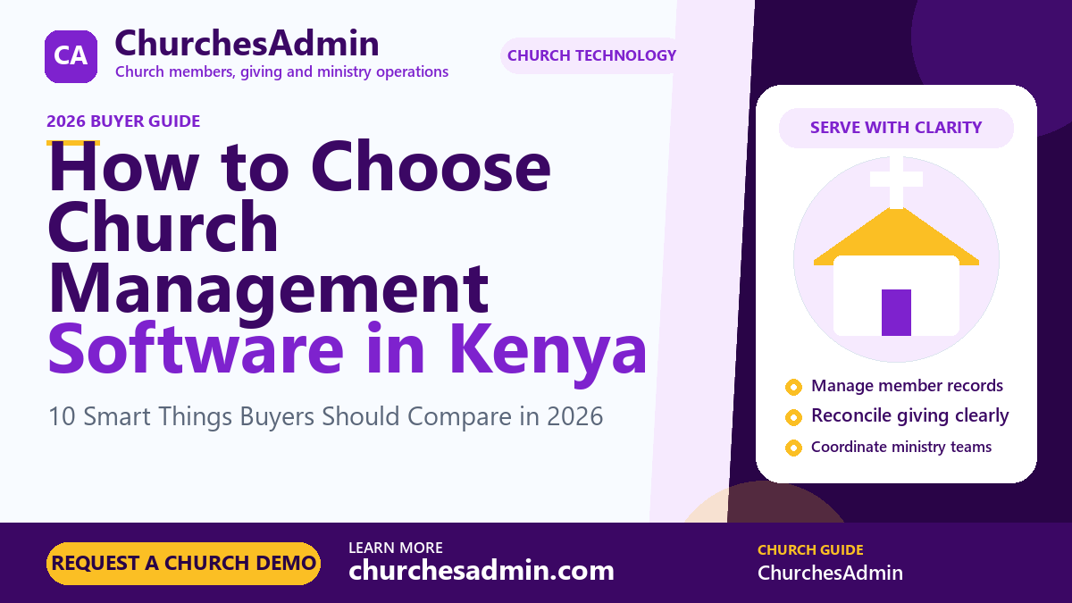 How to Choose Church Management Software in Kenya by ChurchesAdmin