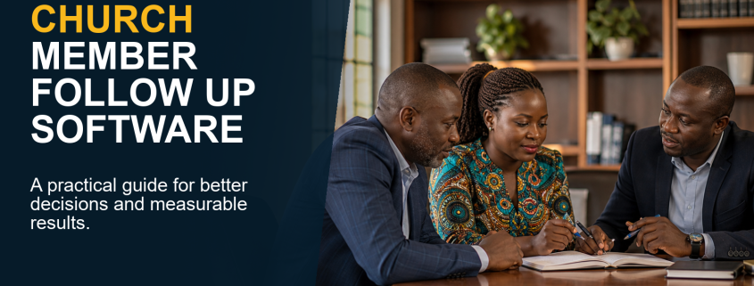 Church Member Follow Up Software